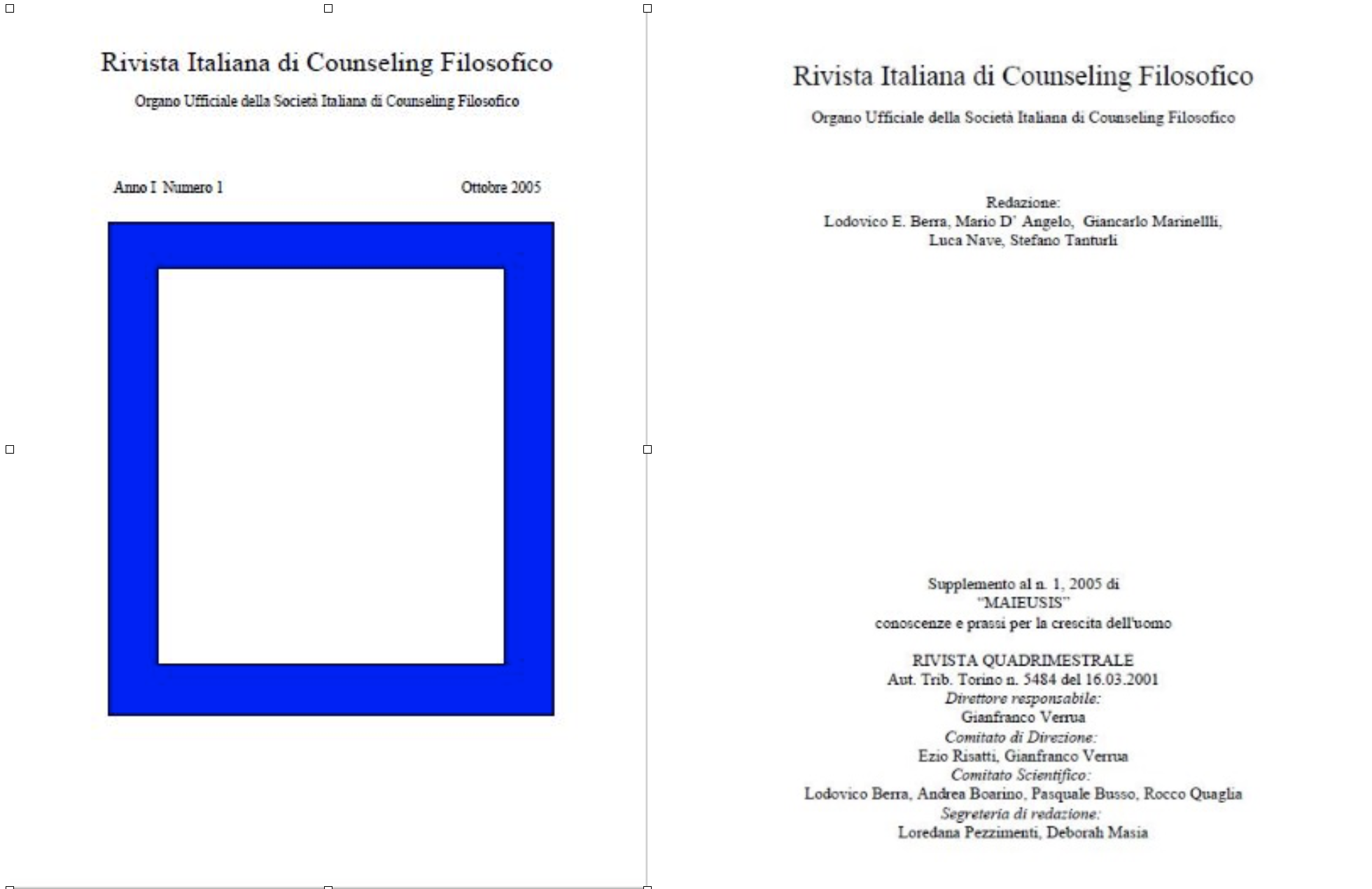 Rivista italiana di Counseling Filosofico, la vera storia, è stata fondata da Lodovico Berra 1
